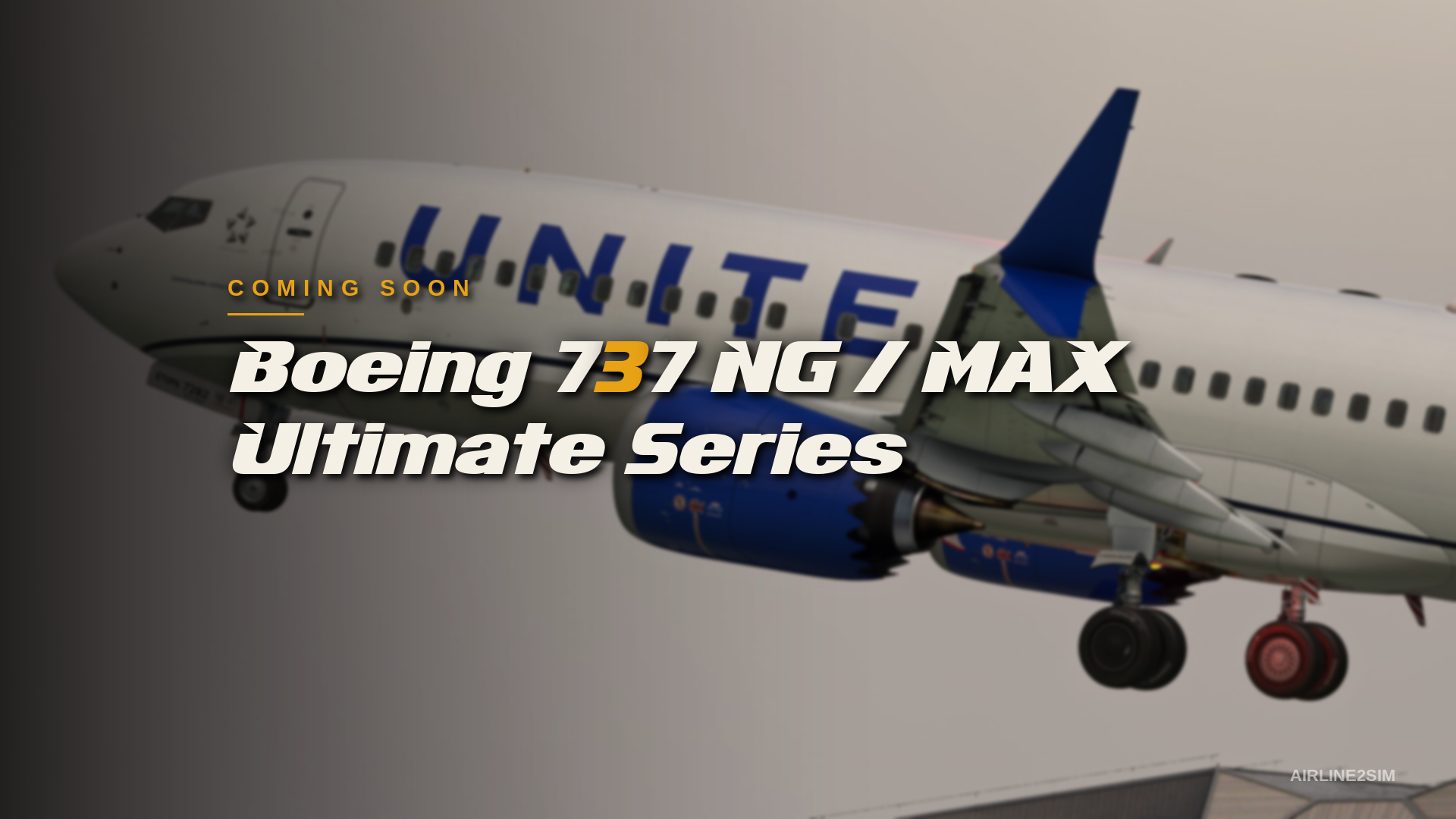 Coming Soon — Boeing 737 NG/MAX Ultimate Series